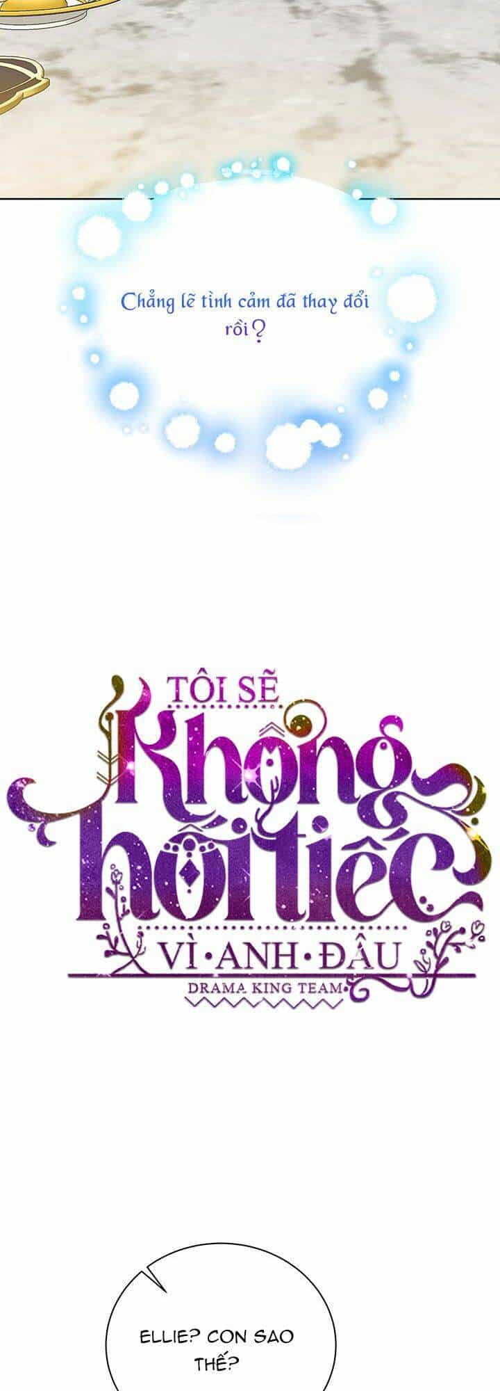 Tôi Sẽ Không Hối Tiếc Vì Anh Đâu - Chương 61 - ảnh 9