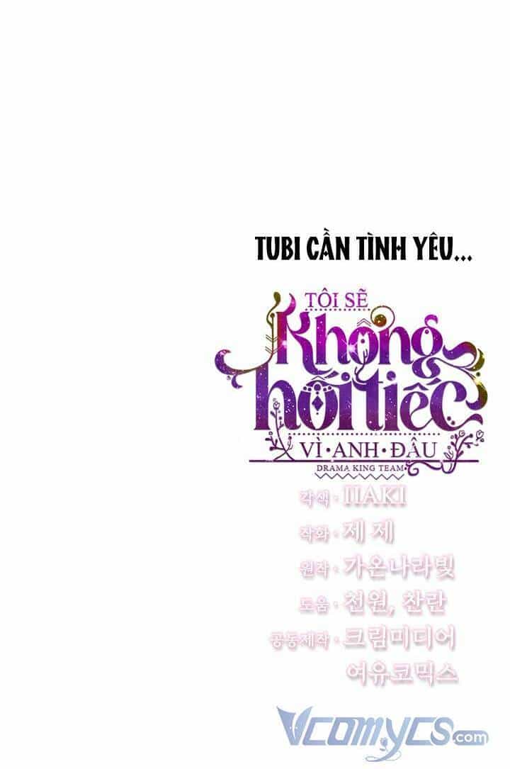 Tôi Sẽ Không Hối Tiếc Vì Anh Đâu - Chương 62 - ảnh 74
