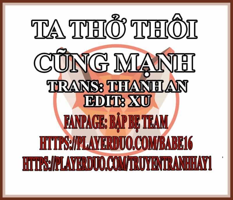 Tôi Thở Cũng Có Thể Mạnh Hơn - Chương 50 - ảnh 2