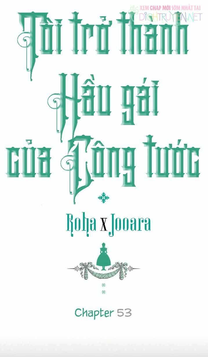 Tôi Trở Thành Hầu Gái Của Một Công Tước - Chương 53 - ảnh 1