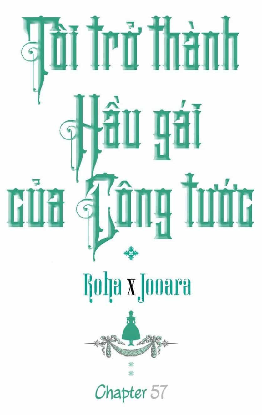 Tôi Trở Thành Hầu Gái Của Một Công Tước - Chương 57 - ảnh 1
