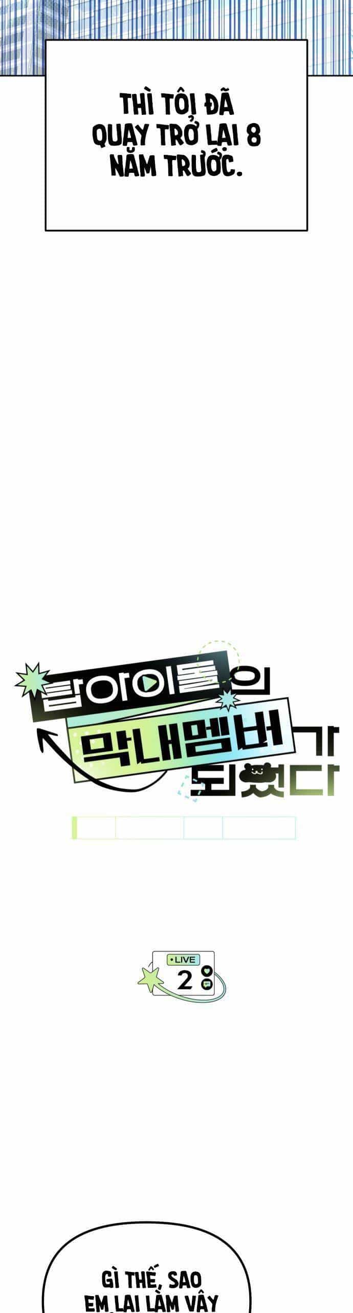 Tôi Trở Thành Thành Viên Trẻ Tuổi Nhất Nhóm Nhạc Idol Nam - Chương 2 - ảnh 9