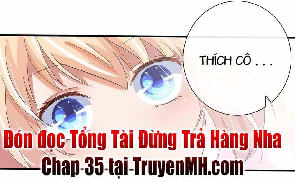 Tổng Tài! Đừng Trả Hàng Nha! - Chương 34 - ảnh 21