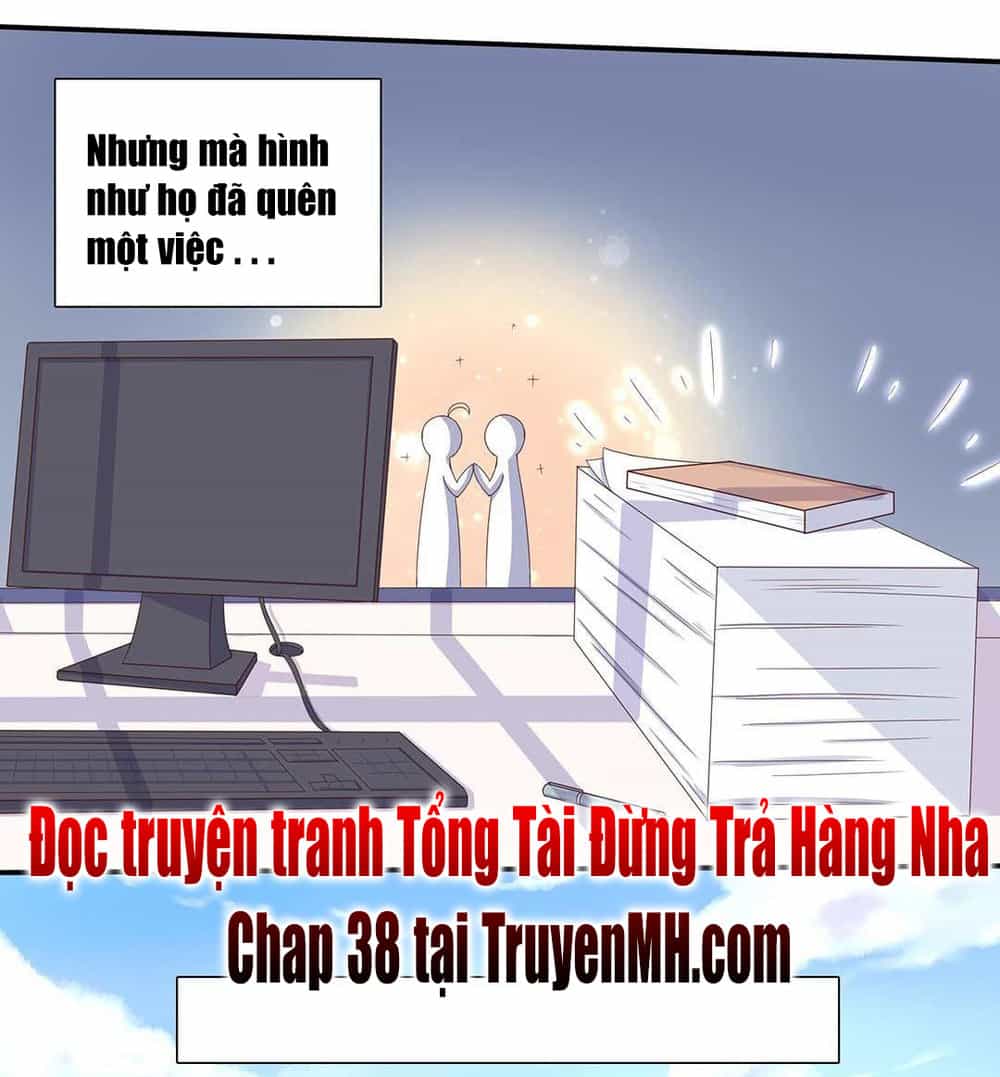 Tổng Tài! Đừng Trả Hàng Nha! - Chương 37 - ảnh 26