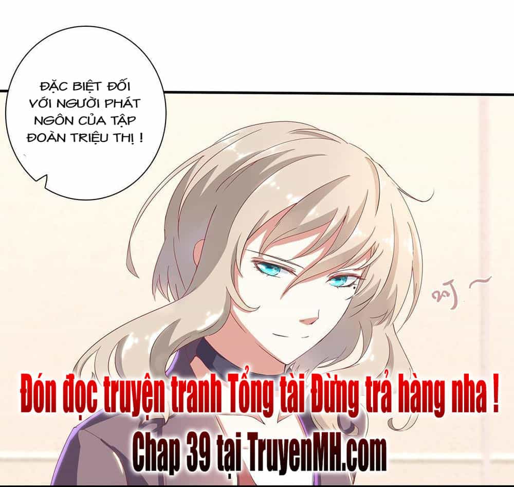 Tổng Tài! Đừng Trả Hàng Nha! - Chương 38 - ảnh 23