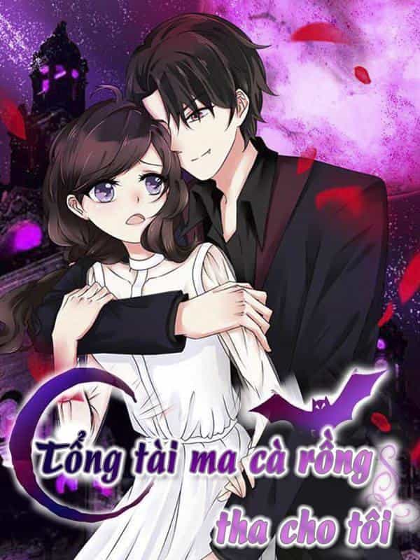 Tổng Tài Ma Cà Rồng Tha Cho Tôi - Chương 3 - ảnh 1