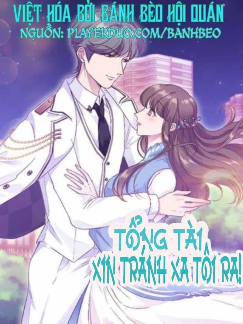 Tổng Tài, Tránh Xa Tôi Ra - Chương 27 - ảnh 1