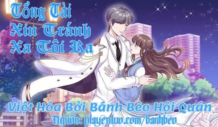 Tổng Tài, Tránh Xa Tôi Ra - Chương 47 - ảnh 1