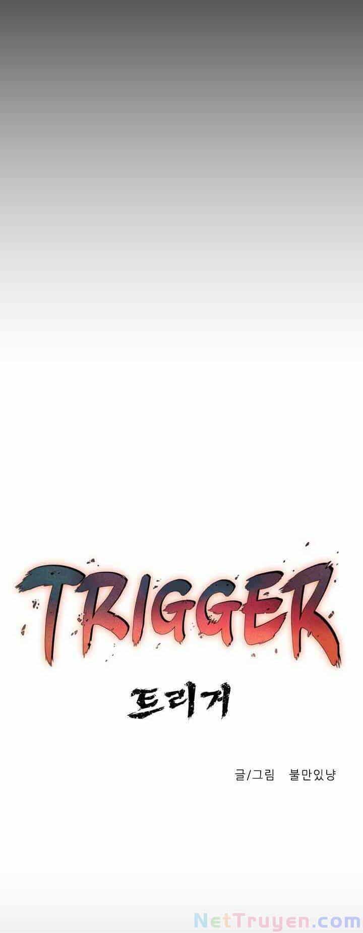 Trigger - Chương 11 - ảnh 11