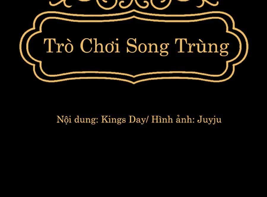 Trò Chơi Song Trùng - Chương 10 - ảnh 98