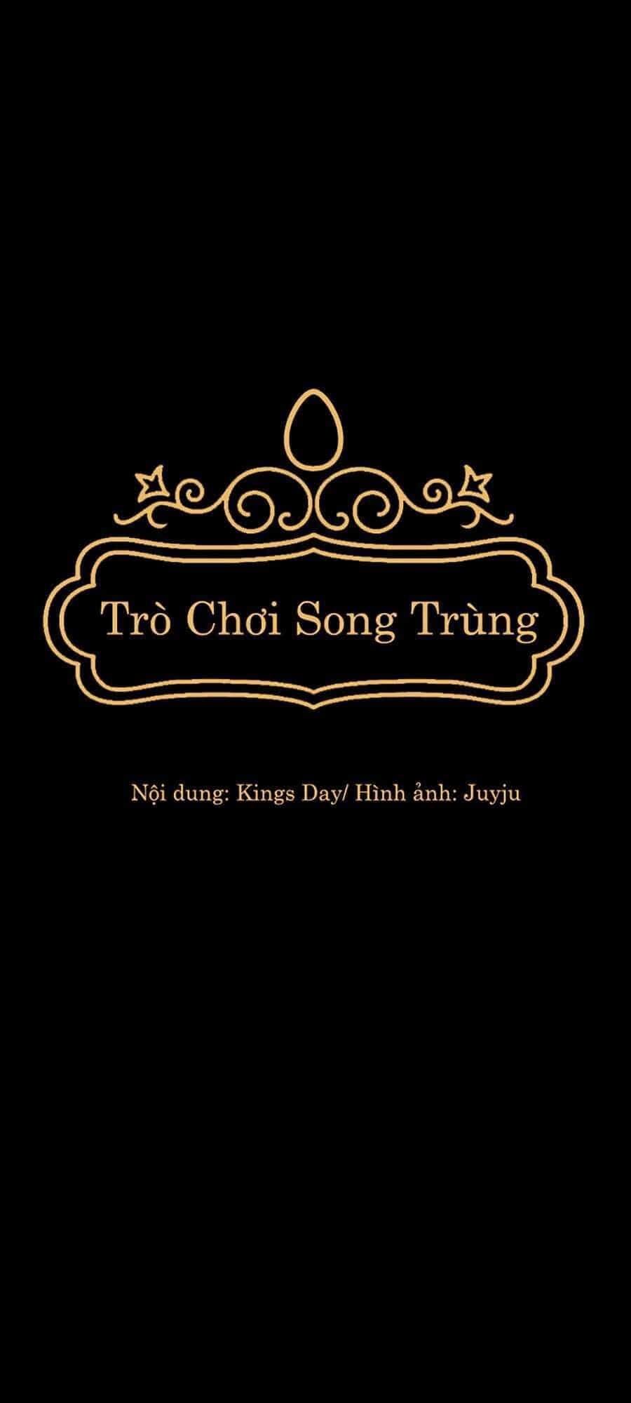 Trò Chơi Song Trùng - Chương 9 - ảnh 19