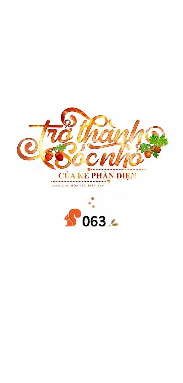 Trở Thành Sóc Nhỏ Của Kẻ Phản Diện - Chương 63 - ảnh 20