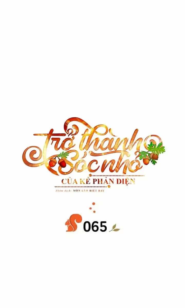 Trở Thành Sóc Nhỏ Của Kẻ Phản Diện - Chương 65 - ảnh 23