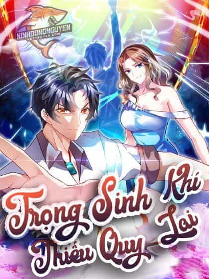 Trọng Sinh Khí Thiếu Quy Lai - Chương 75 - ảnh 2