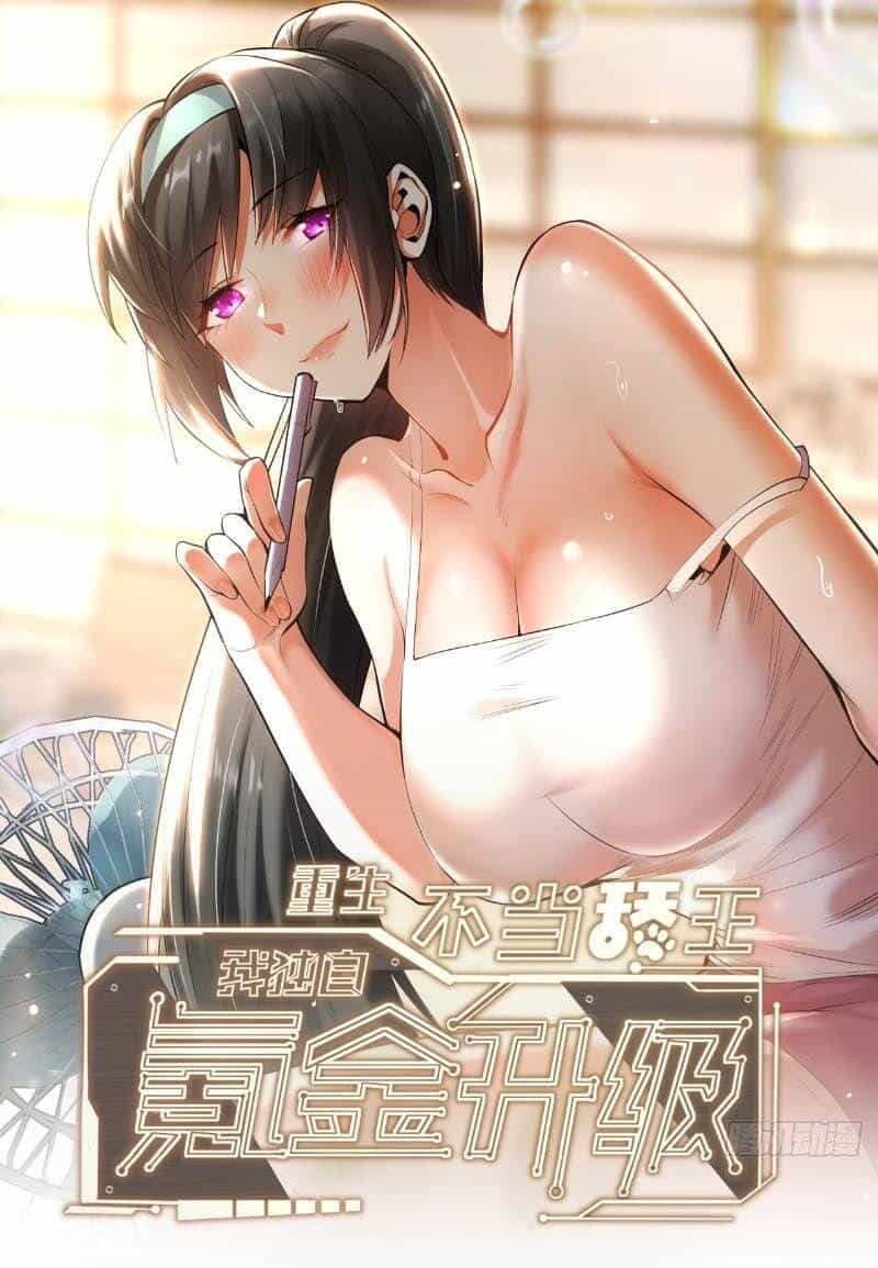 Trọng Sinh Không Làm Chạn Vương, Tôi Một Mình Nạp Game Thăng Cấp - Chương 2 - ảnh 1