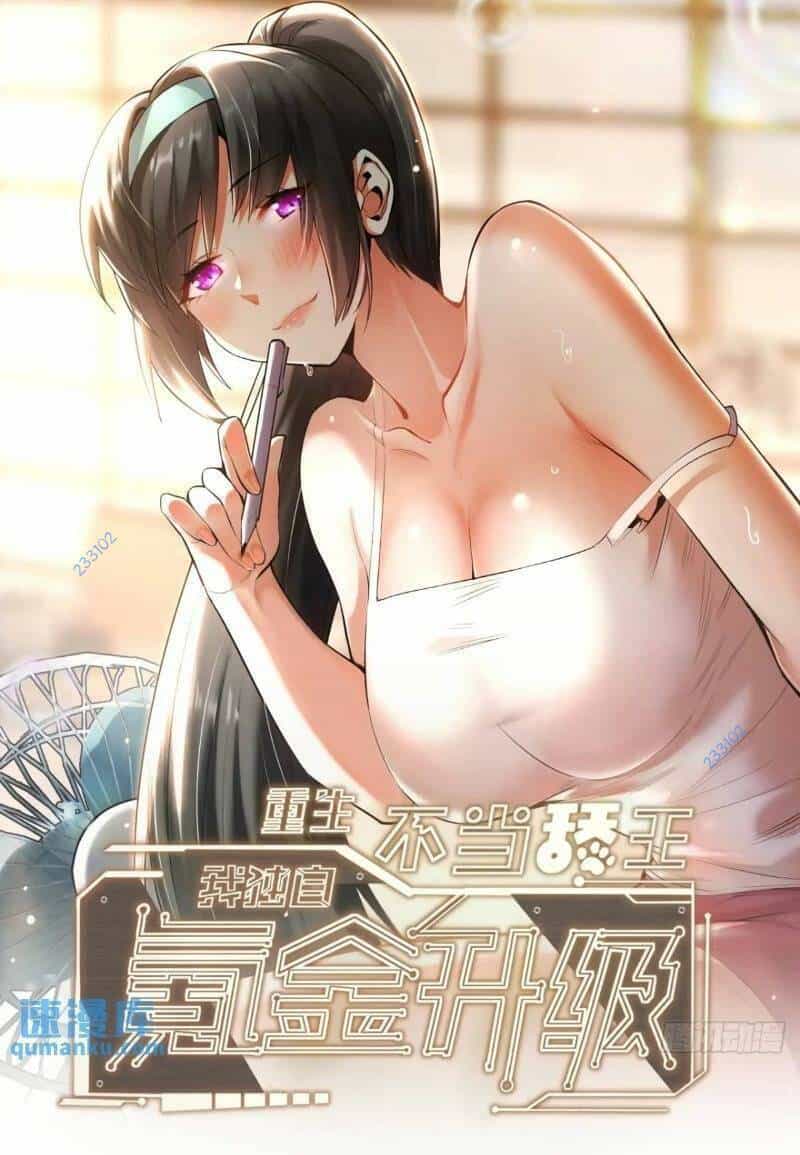 Trọng Sinh Không Làm Chạn Vương, Tôi Một Mình Nạp Game Thăng Cấp - Chương 27 - ảnh 1