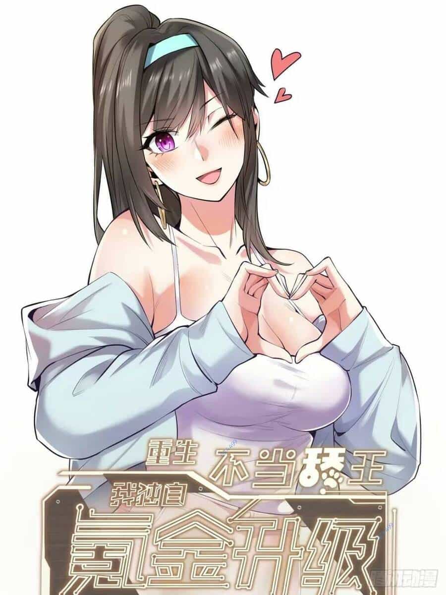 Trọng Sinh Không Làm Chạn Vương, Tôi Một Mình Nạp Game Thăng Cấp - Chương 34 - ảnh 1