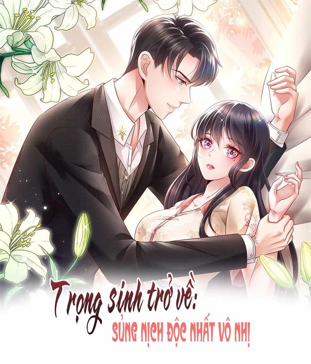 Trọng Sinh Trở Lại: Sủng Nịch Độc Nhất Vô Nhị - Chương 5 - ảnh 1