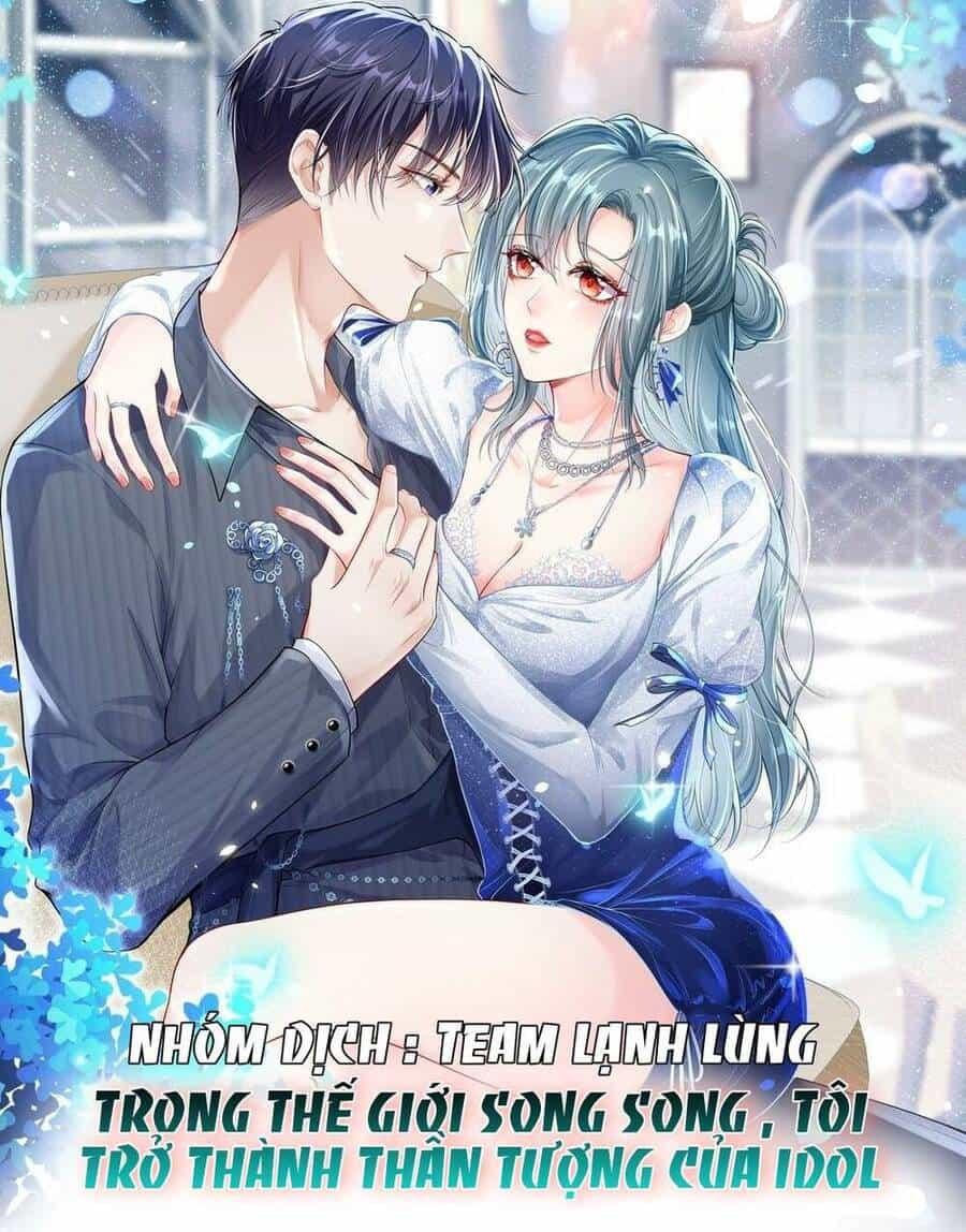 Trong Thế Giới Song Song , Tôi Trở Thành Thần Tượng Của Idol - Chương 6 - ảnh 3