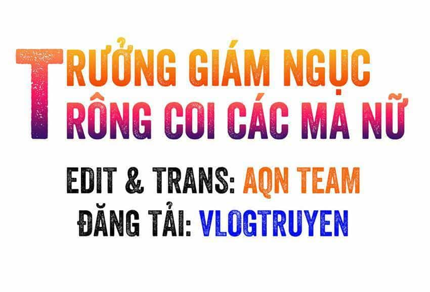 Trưởng Giám Ngục Trông Coi Các Ma Nữ - Chương 48 - ảnh 2
