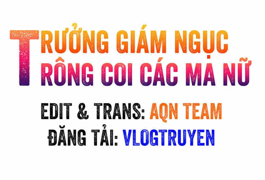 Trưởng Giám Ngục Trông Coi Các Ma Nữ - Chương 49 - ảnh 2