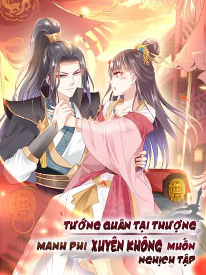 Tướng Quân Tại Thượng: Manh Phi Xuyên Không Muốn Nghịch Tập - Chương 12 - ảnh 1