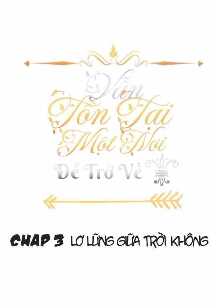 Vẫn Tồn Tại Một Nơi Để Trở Về - Chương 3 - ảnh 1