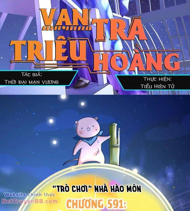 Vạn Tra Triêu Hoàng - Chương 591 - ảnh 3