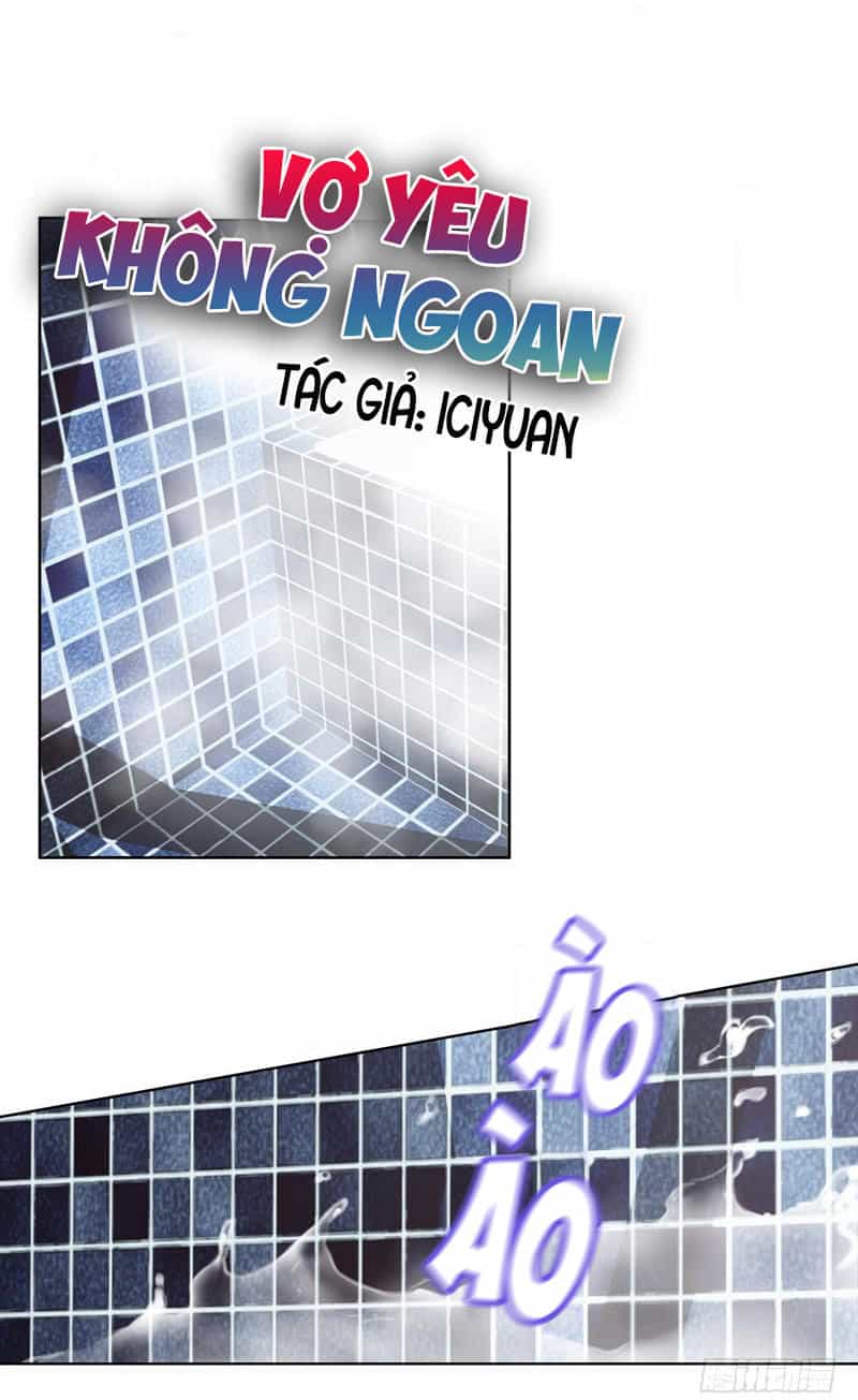 Vợ Yêu Không Ngoan - Chương 10 - ảnh 12
