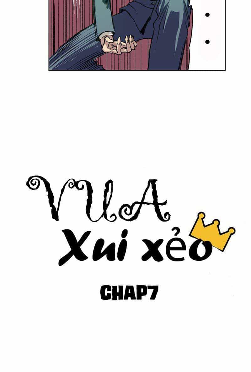Vua Xui Xẻo - Chương 7 - ảnh 6