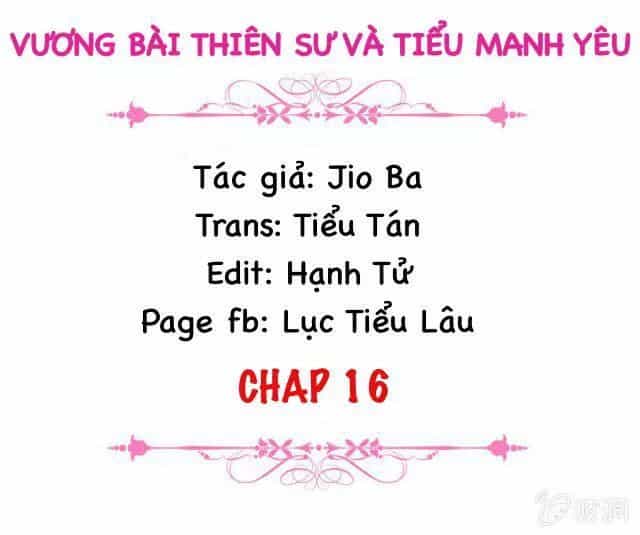 Vương Bài Thiên Sư Và Tiểu Manh Yêu - Chương 16 - ảnh 2