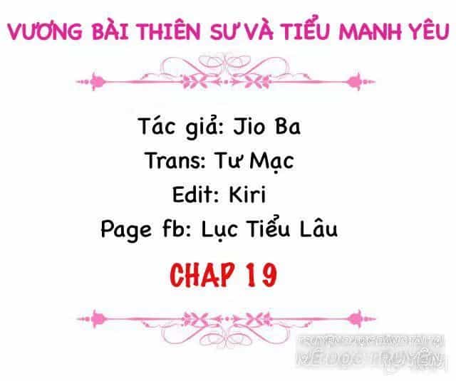 Vương Bài Thiên Sư Và Tiểu Manh Yêu - Chương 19 - ảnh 1