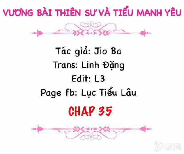 Vương Bài Thiên Sư Và Tiểu Manh Yêu - Chương 35 - ảnh 2