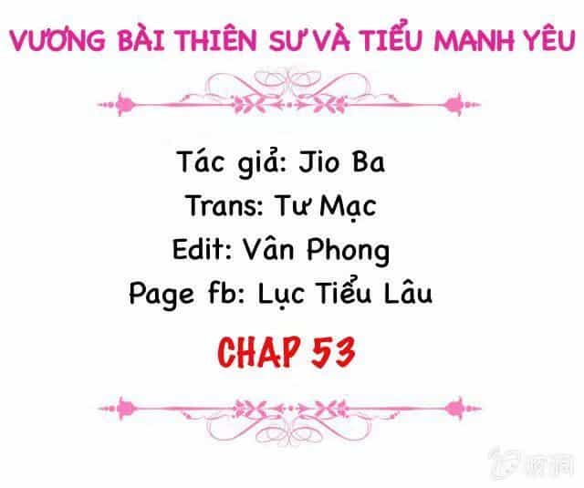 Vương Bài Thiên Sư Và Tiểu Manh Yêu - Chương 53 - ảnh 2