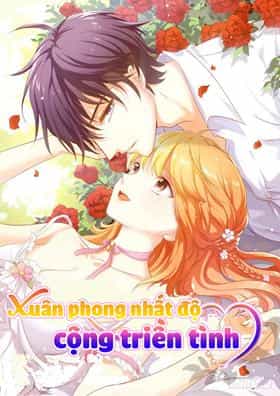Xuân Phong Nhất Độ Cộng Triền Tình - Chương 31 - ảnh 1
