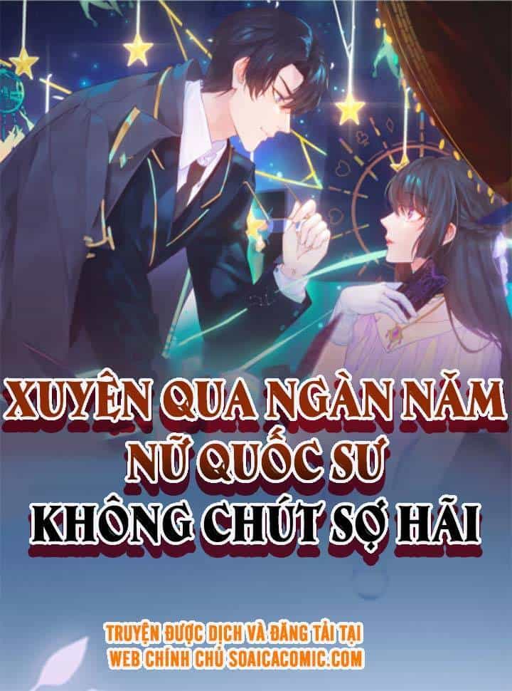 Xuyên Qua Ngàn Năm Nữ Quốc Sư Không Chút Sợ Hãi - Chương 2 - ảnh 1